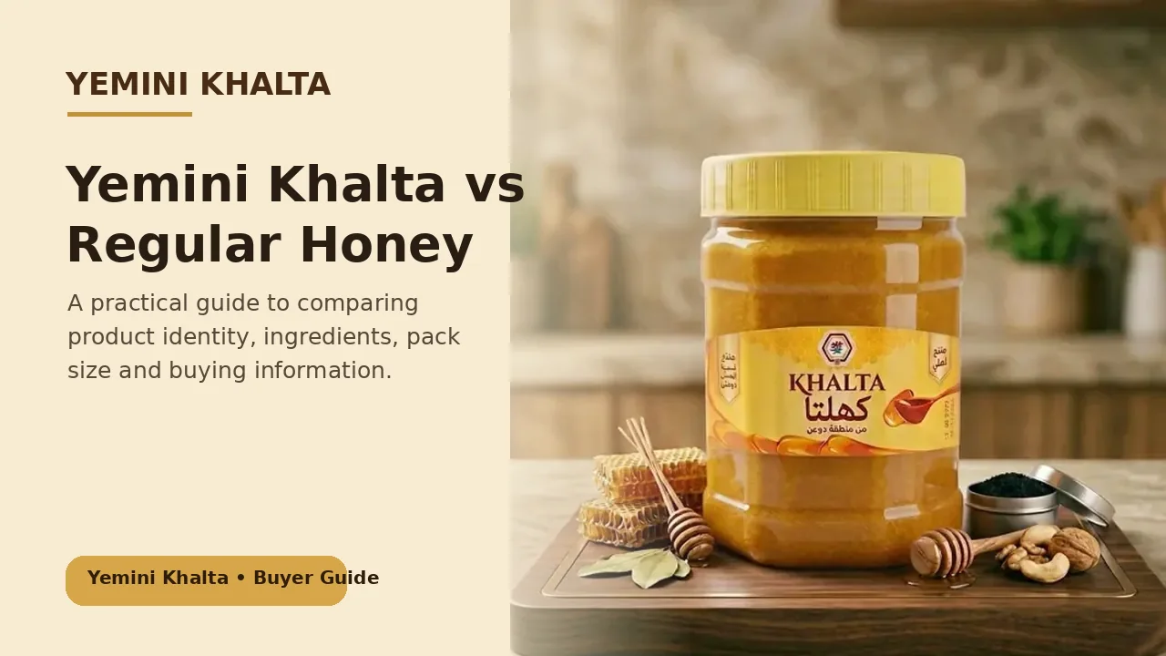 Yemini Khalta vs Regular Honey